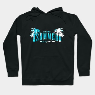 It's Always Summer In My Heart Hoodie